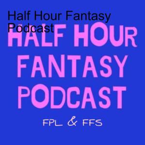 Half Hour Fantasy Podcast by Peter Smith, Tom Conroy, Donnie Robertson