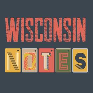 Wisconsin Notes Podcast