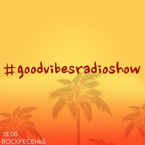 Good Vibes Radioshow