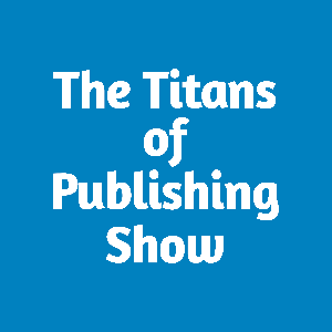 Titans of Publishing