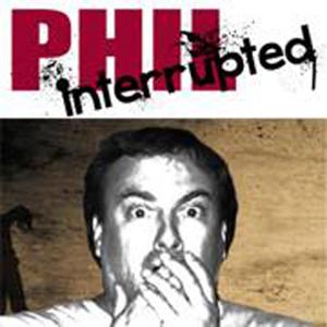 Phil Interrupted by Phil Allen