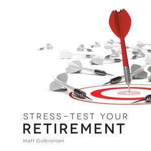 Stress Test Your Retirement