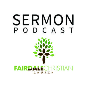 Fairdale Christian Church Sermon Podcast