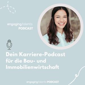 Engagingtalents – Dein Karrierepodcast für die Bau- und Immobilienbranche