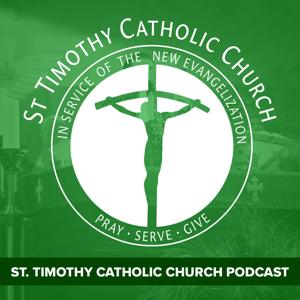 St. Timothy Catholic Church Podcast