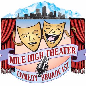 Mile High Theater Comedy Broadcast