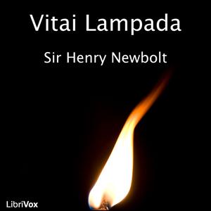 Vitai Lampada by Sir Henry Newbolt (1862 - 1938)