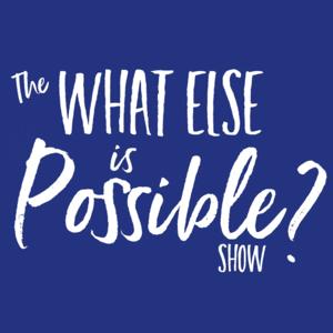 What Else Is Possible Show by Access Consciousness