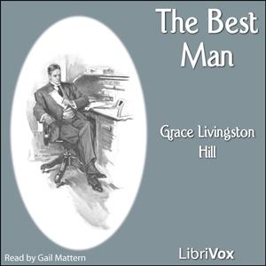 Best Man, The by Grace Livingston Hill (1865 - 1947) by LibriVox