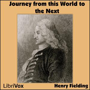 Journey from This World to the Next, A by Henry Fielding (1707 - 1754)