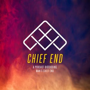 Chief End Podcast