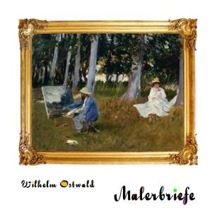 Malerbriefe: Beiträge zur Theorie und Praxis der Malerei by Wilhelm Ostwald (1853 - 1932)