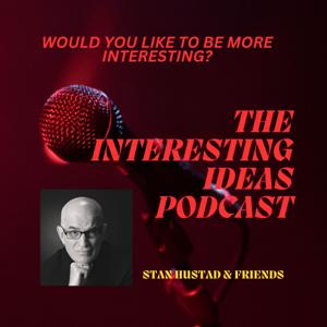 Interesting ideas with Stan Hustad