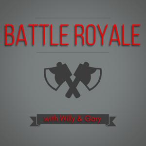 Battle Royale with Willy and Gary