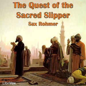 Quest of the Sacred Slipper, The by Sax Rohmer (1883 - 1959)