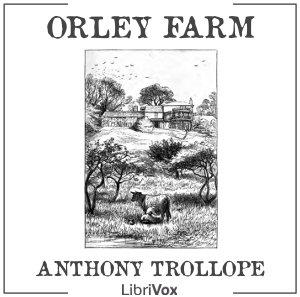 Orley Farm by Anthony Trollope (1815 - 1882)