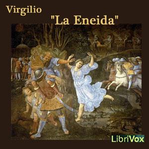 Eneida, La by Virgil (70 BCE - 19 BCE)