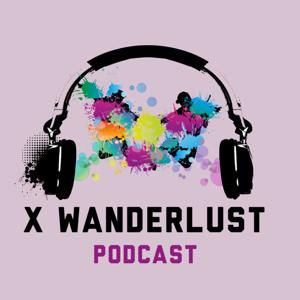 X Wanderlust Podcast