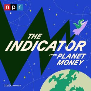 The Indicator from Planet Money by NPR