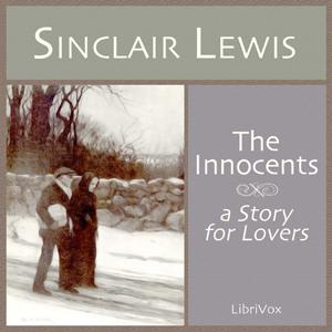 Innocents, A Story for Lovers, The by Sinclair Lewis (1885 - 1951)