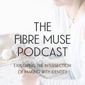 The Fibre Muse Podcast