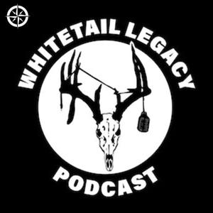 Whitetail Legacy Podcast by Whitetail Legacy Podcast