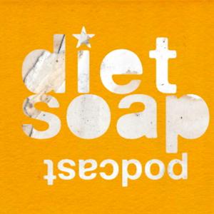 Diet Soap - a podcast by Douglas Lain