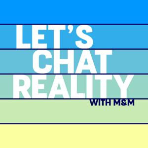 Let's Chat Reality