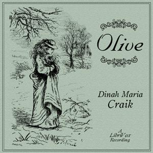 Olive by Dinah Maria Mulock Craik (1826 - 1887)