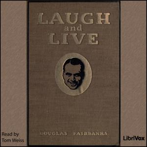 Laugh and Live by Douglas Fairbanks, Sr. (1883 - 1939)