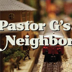 Pastor G's Neighborhood
