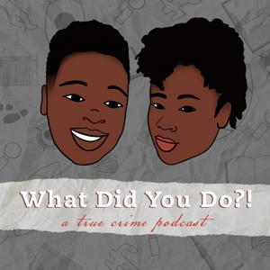 What Did You Do?! by Charneil & Dee