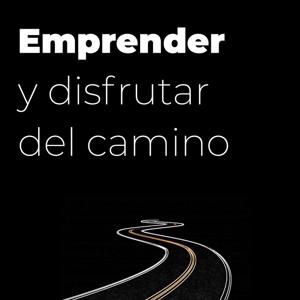 Emprender y disfrutar del camino