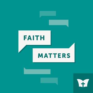 Faith Matters by Faith Bible Church