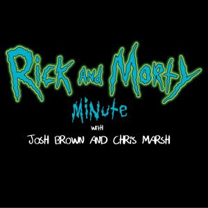 Rick and Morty Minute Podcast