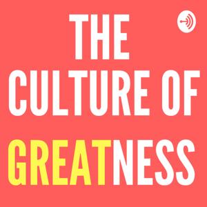 The Culture of Greatness