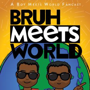 Bruh Meets World: A Boy Meets World Fancast by Two Free Tokens Media