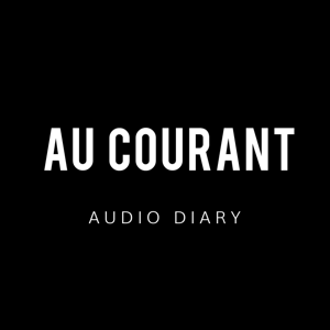 Au Courant Audio Diary