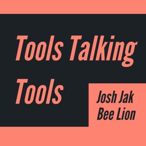 Tools Talking Tools