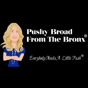 Pushy Broad from the Bronx