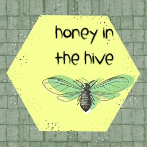 Honey in the Hive