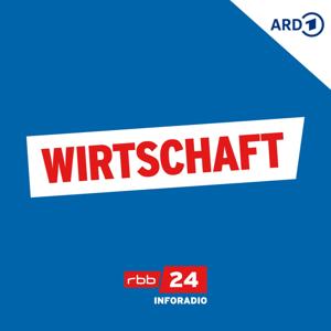 Wirtschaft by rbb24 Inforadio