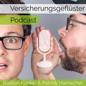 Versicherungsgeflüster-Podcast by Patrick Hamacher und Bastian Kunkel