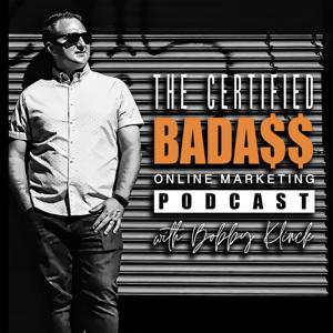 The Certified BADA$$ Online Marketing™️ Podcast