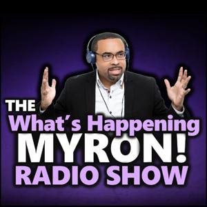 Whats Happening Myron Radio Show