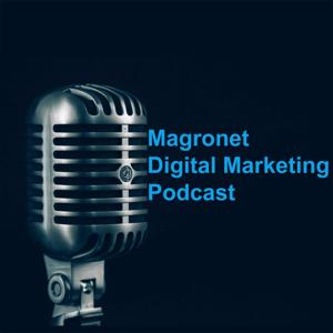 Magronet Digital Marketing Podcast