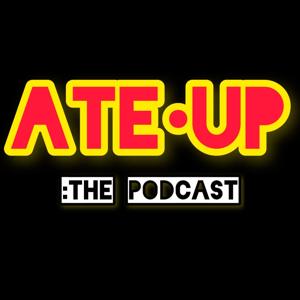 Ate-Up: The Podcast