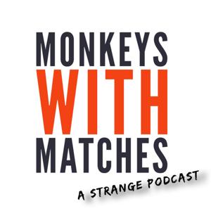 Monkeys With Matches