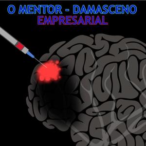 O MENTOR - DAMASCENO