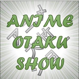 Anime Otaku Show